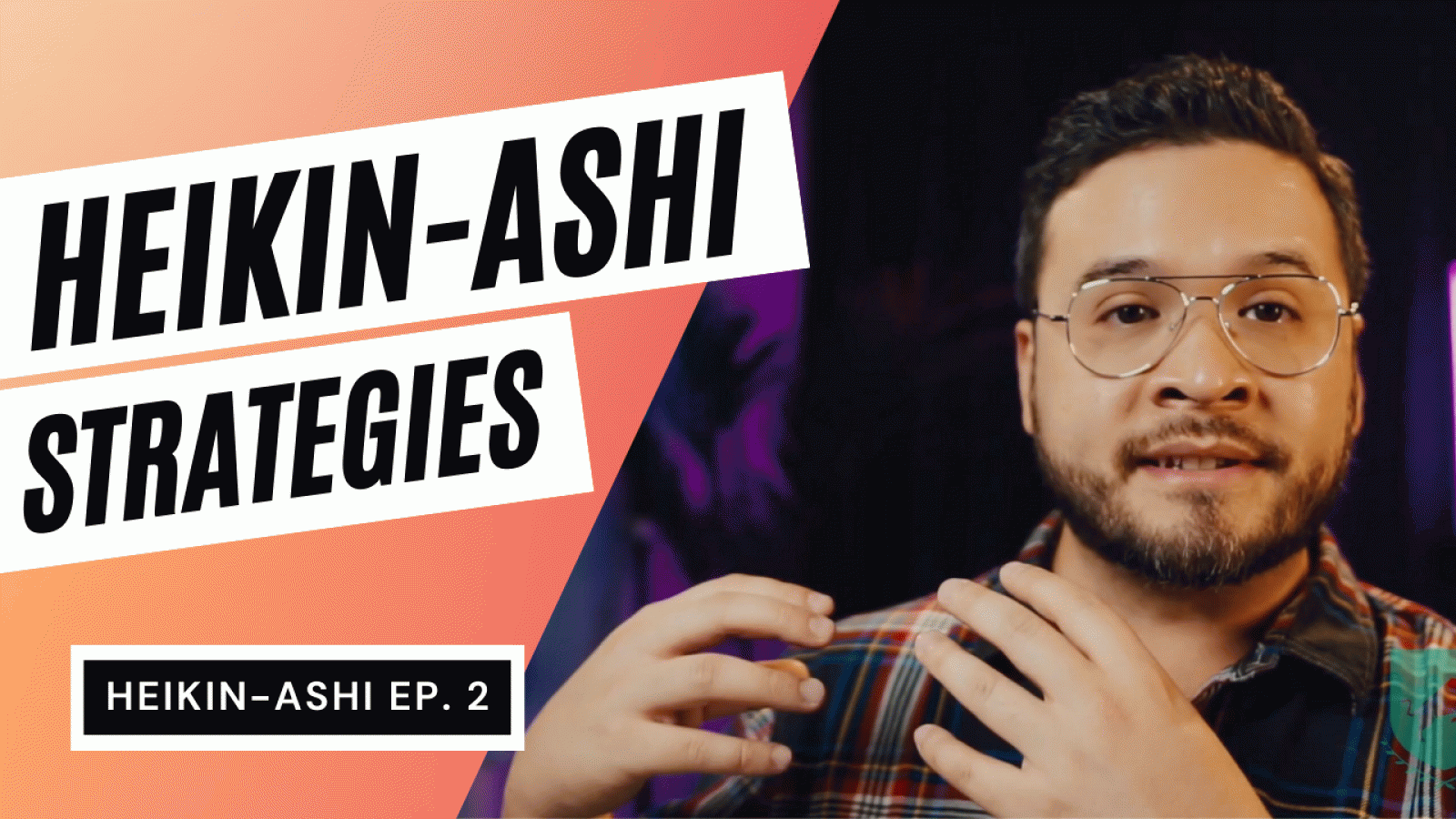Heikin-Ashi Episode 2 Heikin-Ashi Strategies