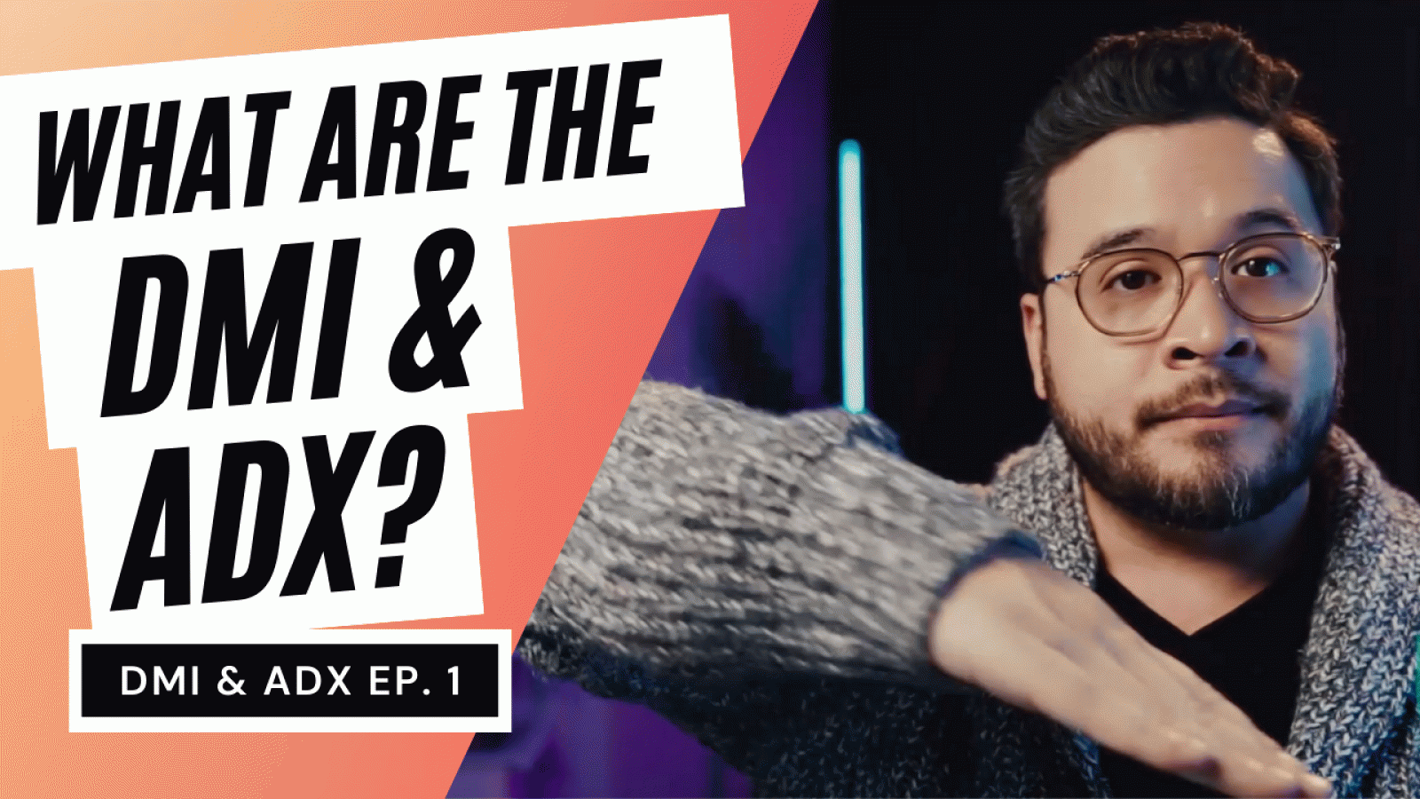 DMI and ADX Episode 1 What are the DMI and ADX?